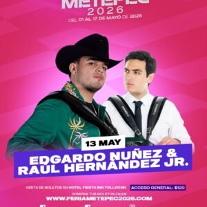 Edgardo Nuñez y Raul Hernadez Jr 13 de Mayo  Palenque Metepec 2026