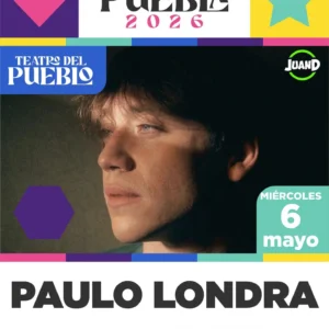 Paulo Londra 6 Mayo Feria de Puebla 2026 Teatro del Pueblo