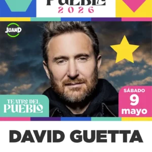 David Guetta 9 Mayo Feria de Puebla 2026 Teatro del Pueblo