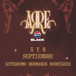 ARRE FEST 5 de Septiembre Autódromo Hermanos Rodríguez  CDMX México