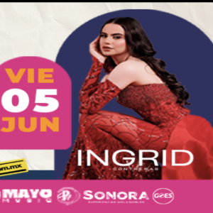 INGRID CONTRERAS 05 DE JUNIO EXPLANADA DE LA FERIA Navojoa, SONORA