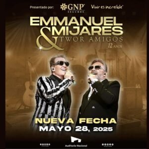 Boletos Emmanuel y Mijares 28 Mayo 2026 Auditorio Nacional CDMX | Two’r Amigos