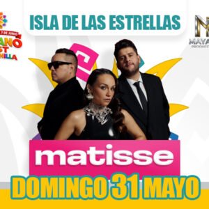 MATISSE 31 de MAYO 2026 CACHANILLA 2026 Mexicali, BAJA CALIFORNIA
