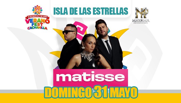 MATISSE 31 de MAYO 2026 CACHANILLA 2026 Mexicali, BAJA CALIFORNIA
